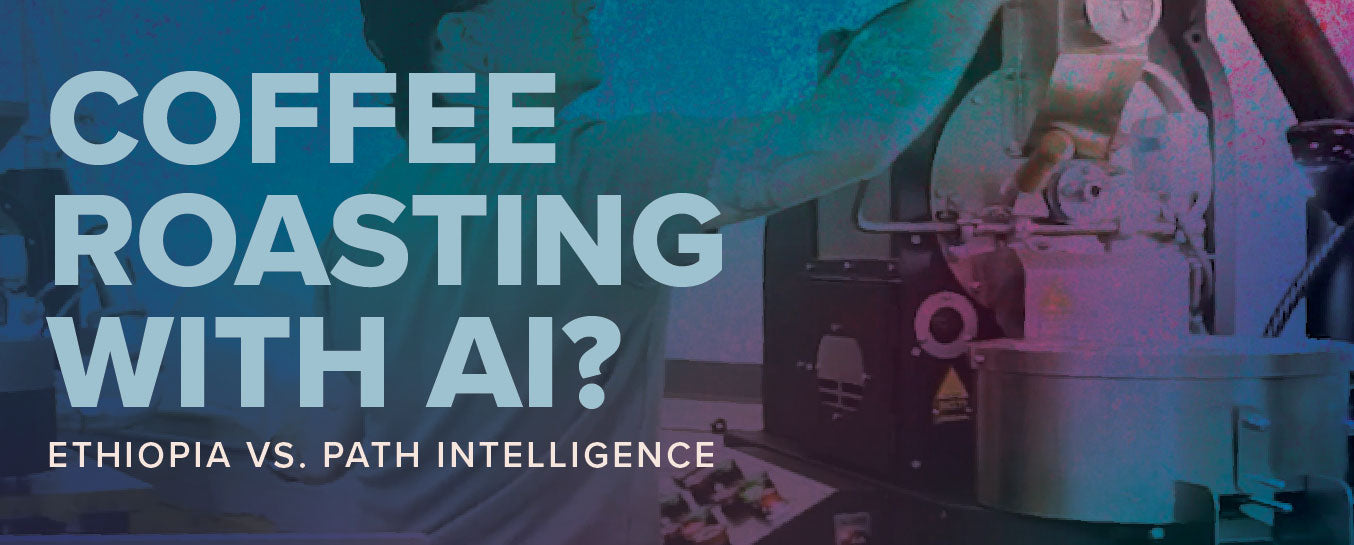 New video! Coffee Roasting with AI? Ethiopia vs. Path Intelligence